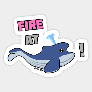 Fire at Whale! - Katsuwatch Sticker